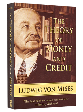 预售 米塞斯 货币和信用理论 英文原版 The Theory of Money and Credit Ludwig Von Mises【中商原版】