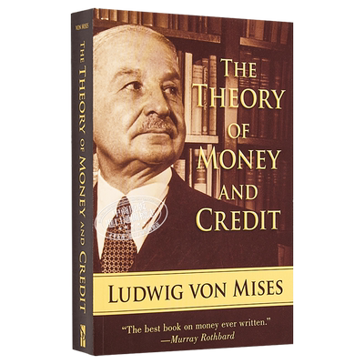 米塞斯 货币和信用理论 英文原版 The Theory of Money and Credit Ludwig Von Mises【中商原版】