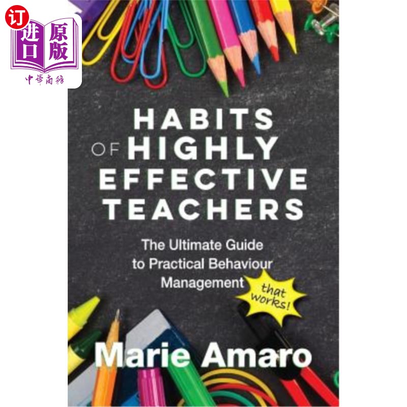 海外直订Habits of Highly Effective Teachers: The Ultimate Guide To Practical Behaviour M 高效教师的习惯：实用行为管