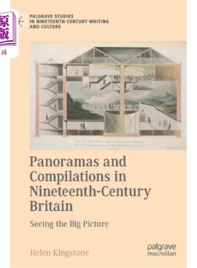 海外直订Panoramas and Compilations in Nineteenth-Century Britain: Seeing the Big Picture 19世纪英国的全景图和汇编: