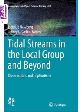 海外直订Tidal Streams in the Local Group and Beyond: Observations and Implications 本地组及以外的潮汐流：观测结果和