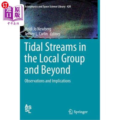 海外直订Tidal Streams in the Local Group and Beyond: Observations and Implications 本地组及以外的潮汐流：观测结果和