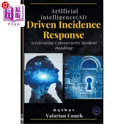 海外直订AI Driven Incidence Response 人工智能驱动的发病率响应
