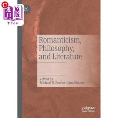 海外直订Romanticism, Philosophy, and Literature 浪漫主义，哲学和文学