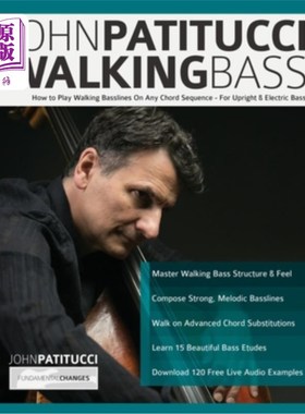 海外直订John Patitucci Walking Bass: How to Play Walking Basslines On Any Chord Sequence 约翰帕特图奇行走贝斯:如何
