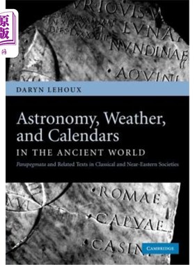 海外直订Astronomy, Weather, and Calendars in the Ancient World: Parapegmata and Related  古代世界的天文学、天气和历