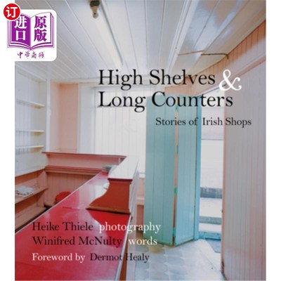 海外直订High Shelves & Long Counters: Stories of Irish Shops 高货架和长柜台:爱尔兰商店的故事