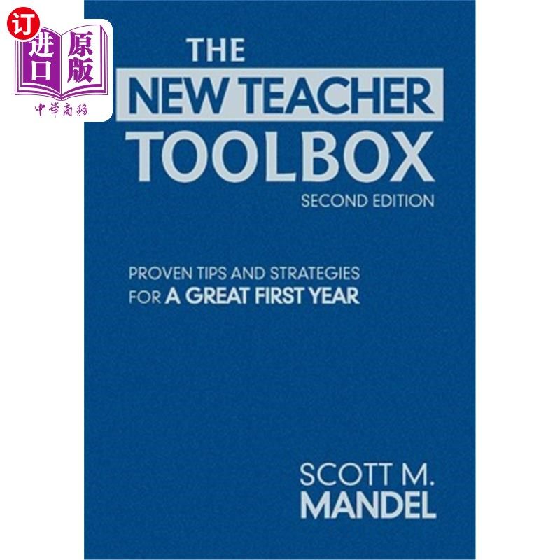 海外直订The New Teacher Toolbox: Proven Tips and Strategies for a Great First Year 新的教师工具箱：为一个伟大的第一年证