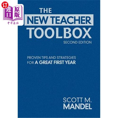 海外直订The New Teacher Toolbox: Proven Tips and Strategies for a Great First Year 新的教师工具箱：为一个伟大的第一年证