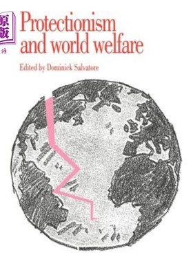 海外直订Protectionism and World Welfare 保护主义与世界福利