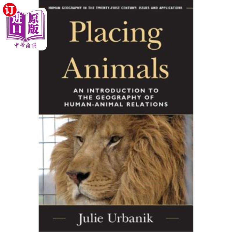 海外直订Placing Animals: An Introduction to the Geography of Human-Animal Relations 放置动物：人类与动物关系地理学导论