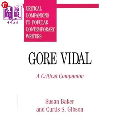 海外直订Gore Vidal: A Critical Companion 戈尔·维达尔:一个重要的伙伴