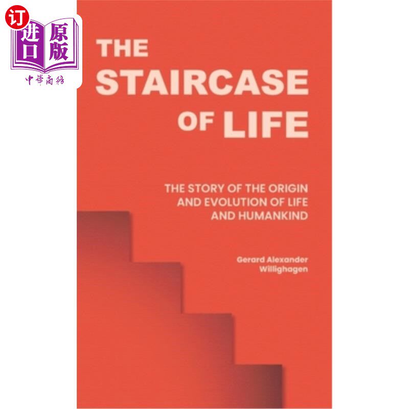 海外直订The Staircase of Life: The Story of the Origin and Evolution of Life and Humanki 生命的阶梯:生命和人类的起