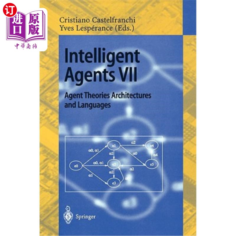 海外直订Intelligent Agents VII. Agent Theories Architectures and Languages: 7th Internat 智能代理VII。代理理论、架