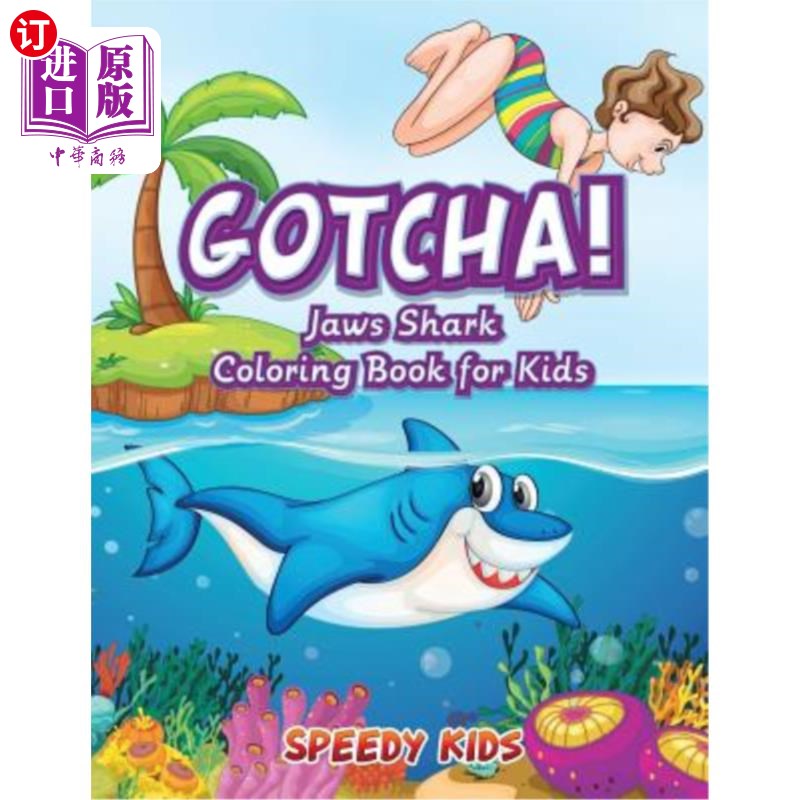 海外直订Gotcha! Jaws Shark Coloring Book for Kids 抓住！儿童用大白鲨涂色书