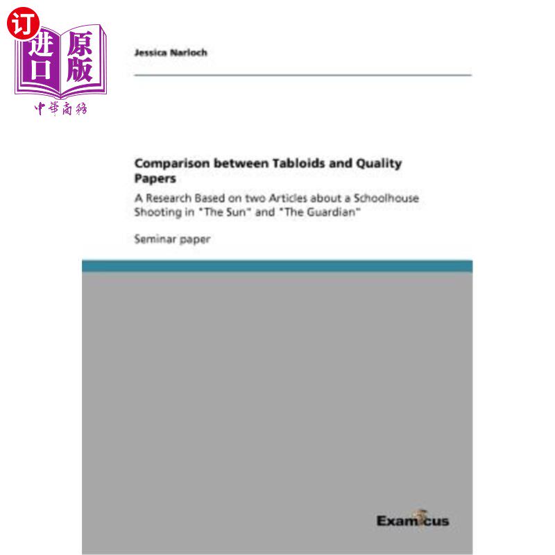 海外直订Comparison between Tabloids and Quality Papers: A Research Based on two Articles 小报与高质量报纸的比较：基