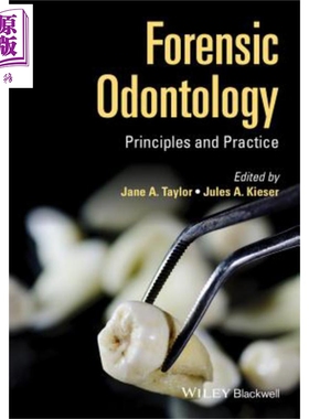 现货 法医牙科 原理与实践 Forensic Odontology Principles and Practice 英文原版 Jane Taylor【中商原版】Wiley