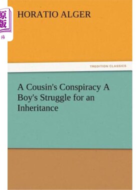 海外直订A Cousin's Conspiracy A Boy's Struggle for an Inheritance 表亲的阴谋一个男孩争夺遗产的斗争