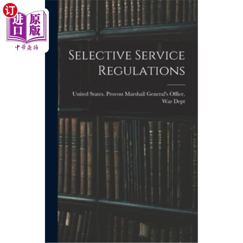 海外直订Selective Service Regulations 兵役规则