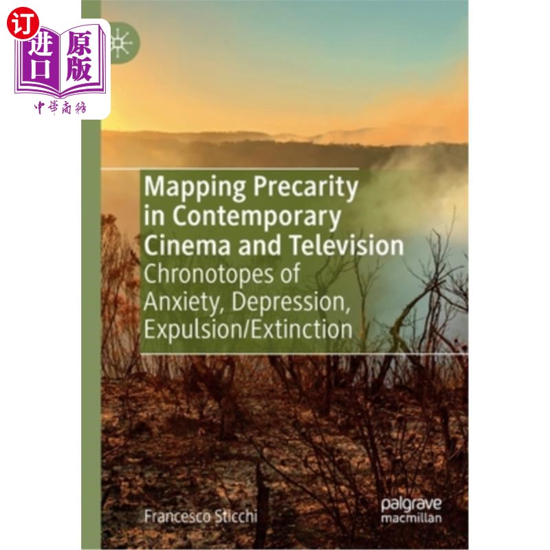 海外直订Mapping Precarity in Contemporary Cinema and Television: Chronotopes of Anxiety, 映射当代电影和电视的不稳定