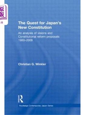 海外直订The Quest for Japan's New Constitution: An Analysis of Visions and Constitutiona 日本新宪法的探求:1