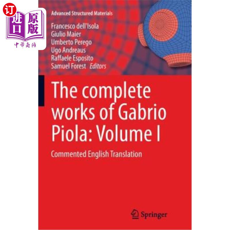 海外直订The Complete Works of Gabrio Piola: Volume I: Commented English Translation 加布里奥·皮奥拉全集:第一卷:评
