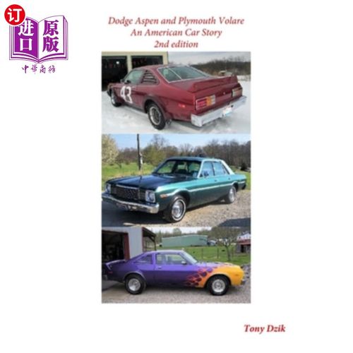 海外直订Dodge Aspen and Plymouth Volare: An American Car Story, 2nd Edition 道奇阿斯彭和普利茅斯Volare:一个美国汽车