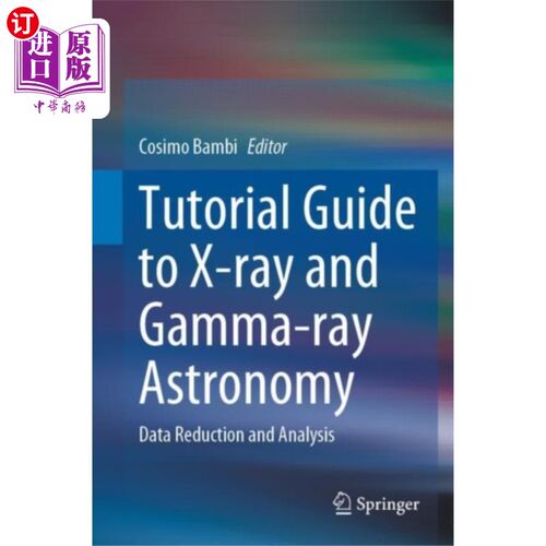 海外直订Tutorial Guide to X-ray and Gamma-ray Astronomy x射线和伽玛射线天文学教程指南
