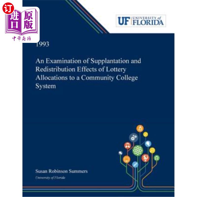 海外直订An Examination of Supplantation and Redistribution Effects of Lottery Allocation 社区大学系统中彩票分配的替