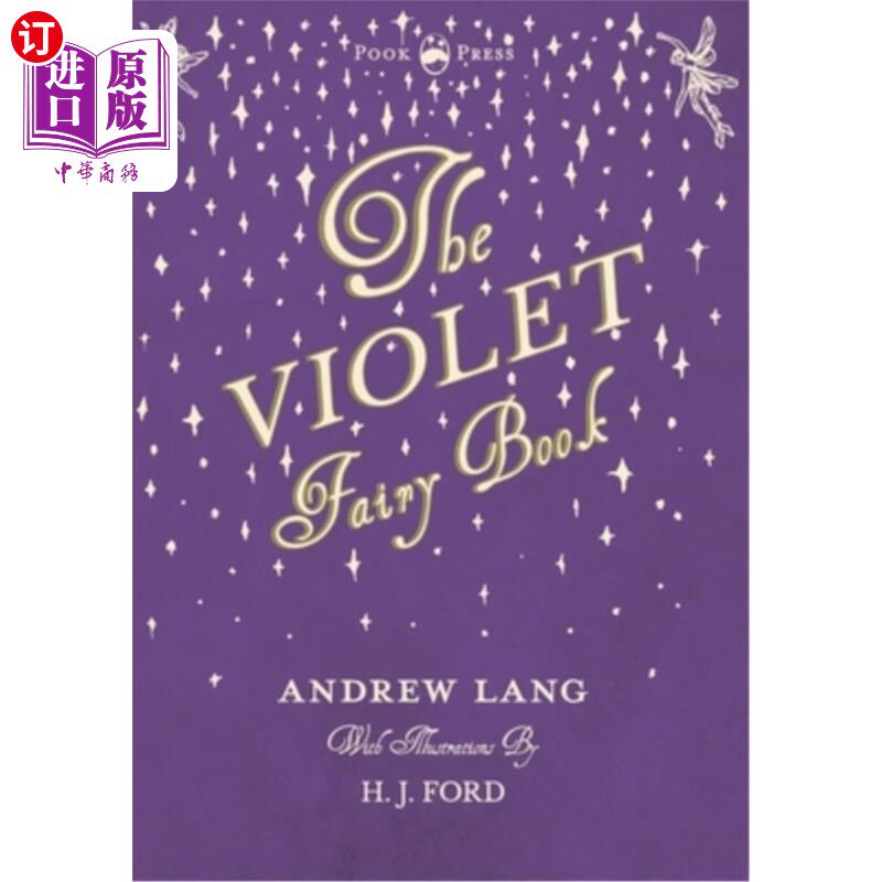 海外直订The Violet Fairy Book - Illustrated by H. J. Ford 紫罗兰精灵书- H. J.福特插图