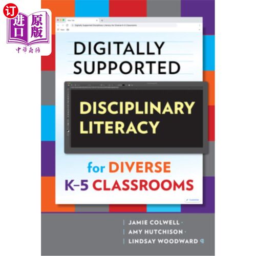 海外直订Digitally Supported Disciplinary Literacy for Diverse K-5 Classrooms 面向不同K-5课堂的数字支持学科素养