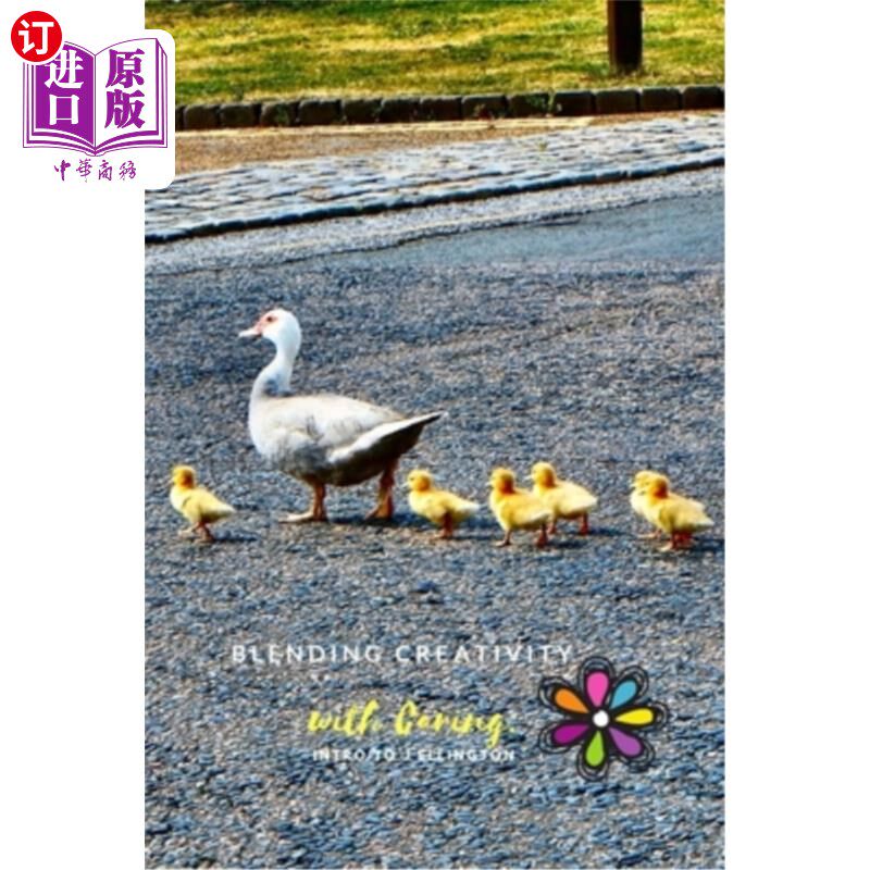 海外直订Blending Creativity with Caring: Intro to J Ellington 将创造力与关怀相结合:艾灵顿简介