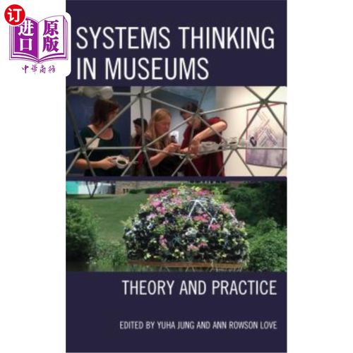 海外直订Systems Thinking in Museums: Theory and Practice 博物馆系统思维：理论与实践