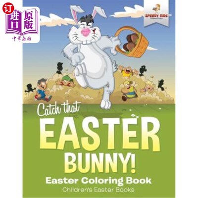 海外直订Catch That Easter Bunny! Easter Coloring Book Children's Easter Books 抓住那个复活节兔子！复活节彩书儿童复