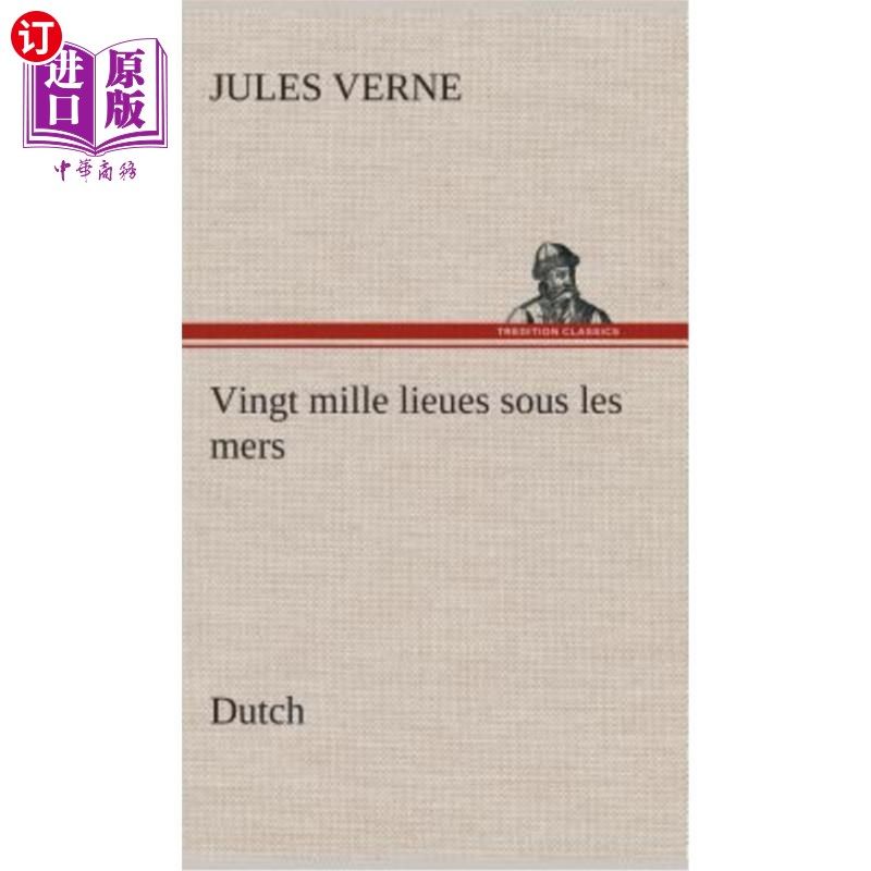 海外直订荷兰语 Vingt mille lieues sous les mers. Dutch 海底两万里。Dutch