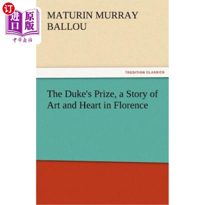 海外直订The Duke's Prize, a Story of Art and Heart in Florence 公爵奖，佛罗伦萨的艺术与心灵的故事