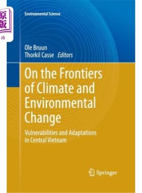海外直订On the Frontiers of Climate and Environmental Change: Vulnerabilities and Adapta 关于气候和环境变化的前沿：