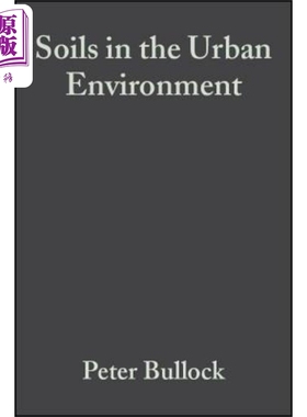 预售 城市环境中的土壤 Soils In The Urban Environment Peter Bullock 英文原版 中商原版
