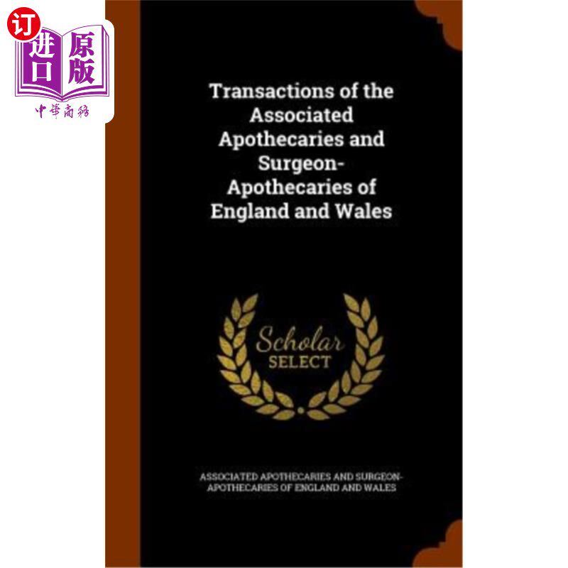 海外直订医药图书Transactions of the Associated Apothecaries and Surgeon- Apothecaries of England 相关药剂师和外科医
