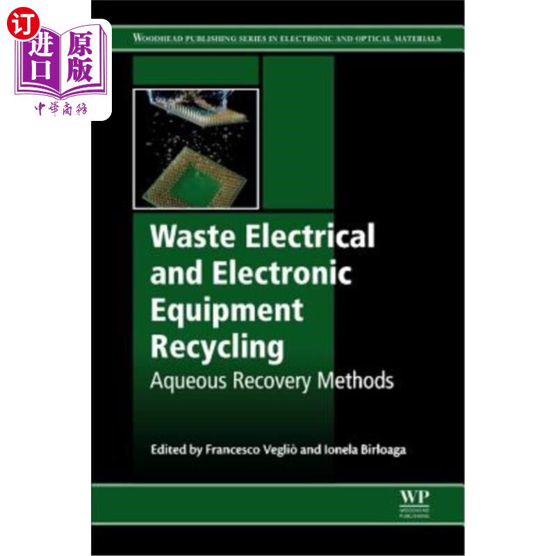 海外直订Waste Electrical and Electronic Equipment Recycling: Aqueous Recovery Methods 废弃电子电气设备回收：水回收