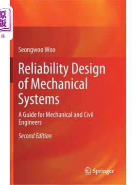 海外直订Reliability Design of Mechanical Systems: A Guide for Mechanical and Civil Engin 机械系统的可靠性设计:机械