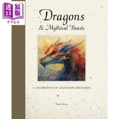 图解龙与神兽 Dragons Mythical Beasts 英文原版 Alastair Horne 神话传说故事集【中商原版】
