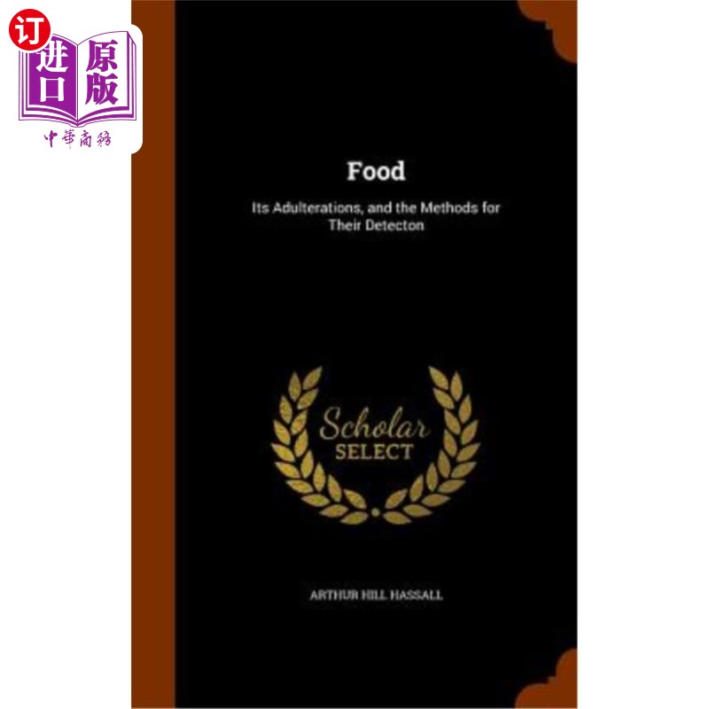 海外直订医药图书Food: Its Adulterations, and the Methods for Their Detecton 食品:掺假及其检测方法