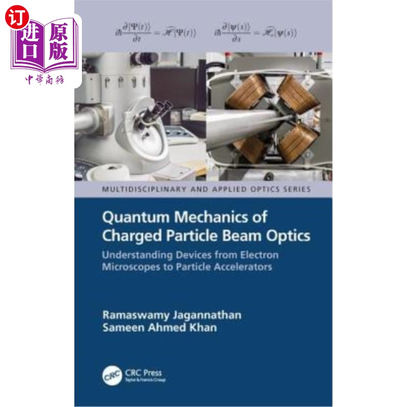 海外直订Quantum Mechanics of Charged Particle Beam Optics: Understanding Devices from El 带电粒子束光学的量子力学：