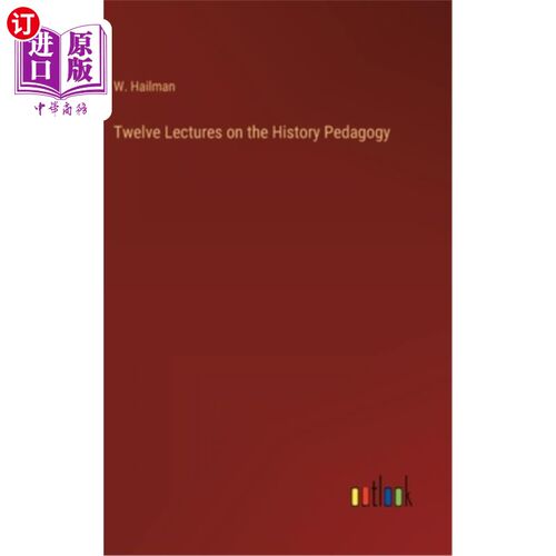 海外直订Twelve Lectures on the History Pedagogy 历史教育学十二讲