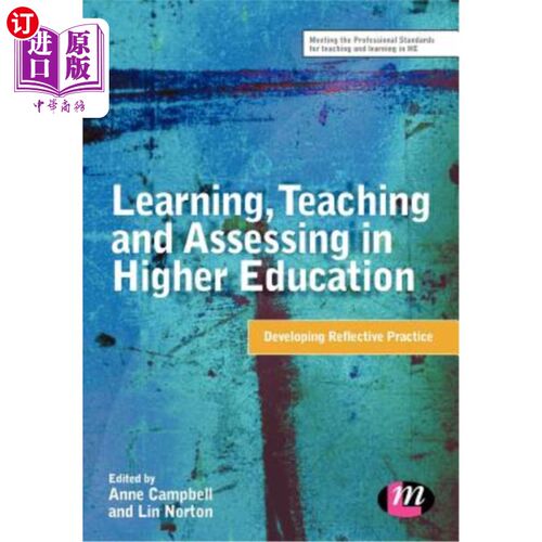 海外直订Learning, Teaching and Assessing in Higher Education: Developing Reflective Prac 高等教育学、教、评：开展反