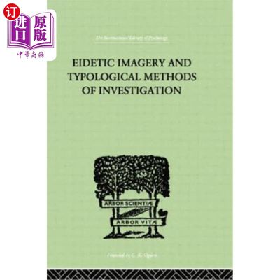 海外直订Eidetic Imagery and Typological Methods of Investigation: Their Importance for t 生动的意象和类型的调查方法