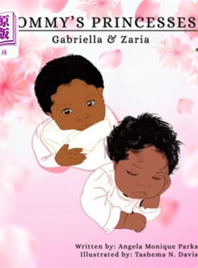 海外直订Mommy's Princesses: Gabriella & Zaria Mommy's Princesses： Gabriella & Zaria