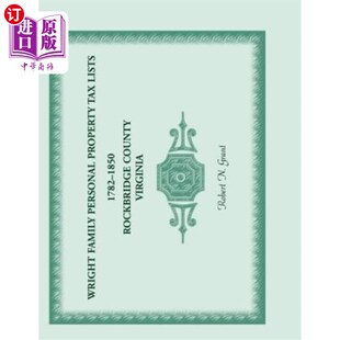 海外直订Wright Family Personal Property Tax Lists 1782-1850, Rockbridge County, Virginia 怀特家族个人财产税清单1782