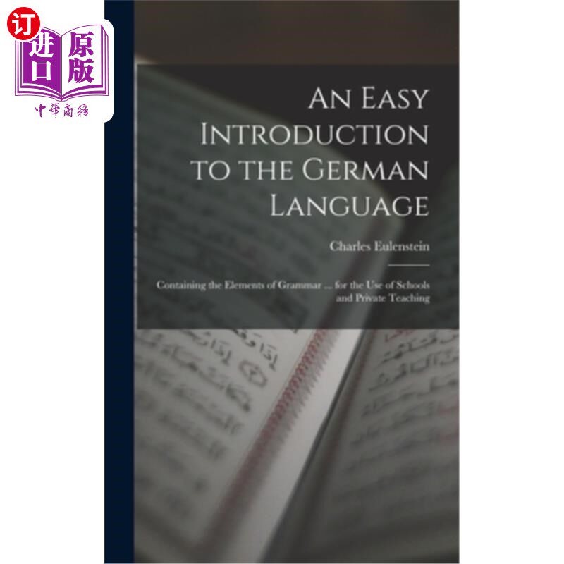 海外直订An Easy Introduction to the German Language: Containing the Elements of Grammar  简单介绍德语:包含语法元素